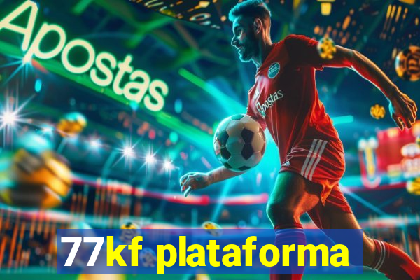 77kf plataforma